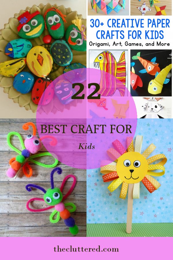 22-best-craft-for-kids-home-family-style-and-art-ideas